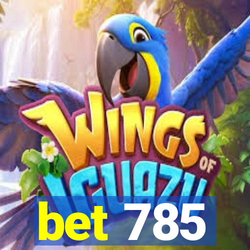 bet 785